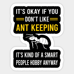 Smart People Hobby Ant Keeping Ants Myrmecology Myrmecologist Sticker